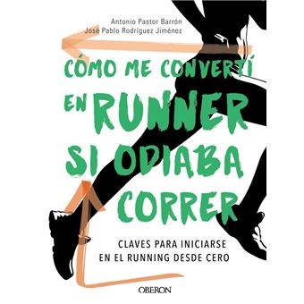 Cómo me convertí en runner si odiaba correr