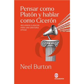 Pensar como Platón y hablar como Cicerón