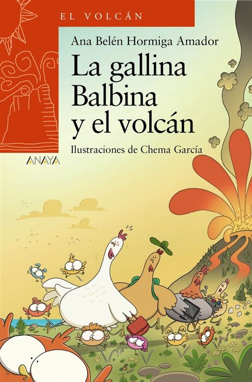 Anaya Infantil Y Juvenil La Gallina Balbina Y El Volcán