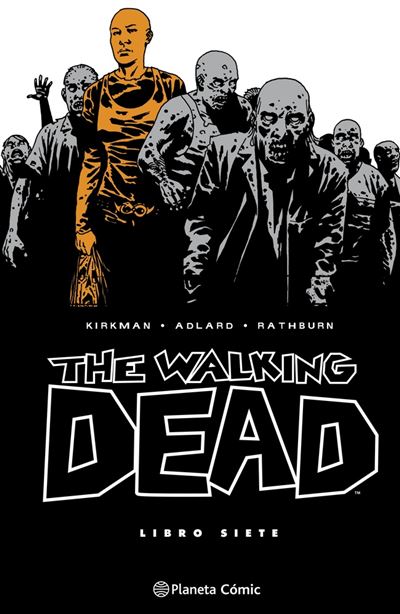 Planeta Comic The Walking Dead Nº 07/08 - Charlie Adlard (Autor), Robert Kirkman (Autor), Ignacio Bentz (Traducción)