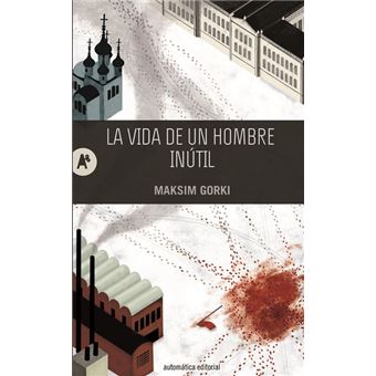 La vida de un hombre inútil