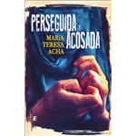 Perseguida Y Acosada