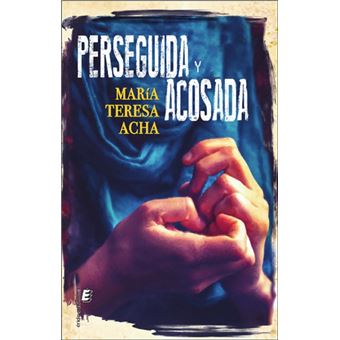 Perseguida Y Acosada