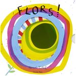 Flors!