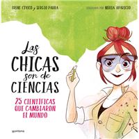 Las chicas son de ciencias. 25 científicas que cambiaron en mundo