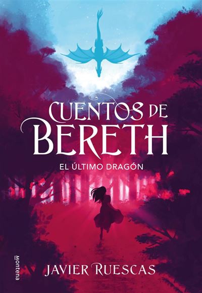 El último dragón (Cuentos Bereth 1) - Javier Ruescas -5% en libros | FNAC