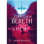 El último dragón (Cuentos de Bereth 1)