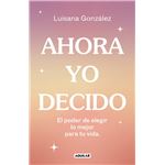 Ahora yo decido