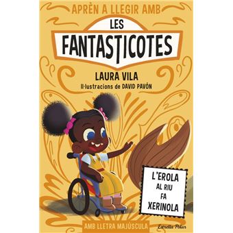 Aprèn a llegir amb les Fantasticotes 12. L´´Erola al riu fa