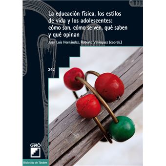 La educación física, los estilos de vida y los adolescentes: cómo son, cómo se ven, qué saben y qué opinan - 1