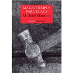 Malos tiempos para el pais