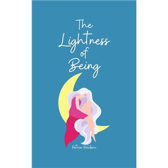 The Lightness of Being - 1