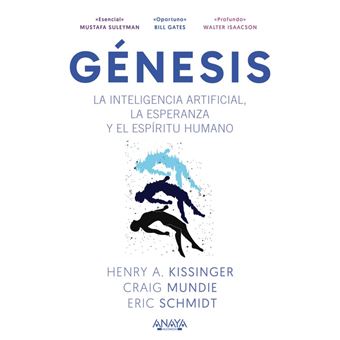 Génesis. La inteligencia artificial, la esperanza y el espír
