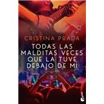 Todas las malditas veces que la tuve debajo de mí