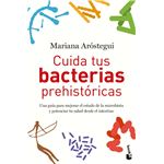 Cuida tus bacterias prehistóricas