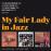 My fair lady in jazz-varios