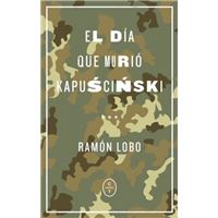 El día que murió Kapuscinski