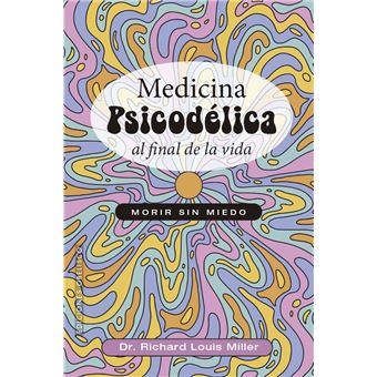 Medicina psicodélica al final de la vida