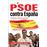 El PSOE contra España