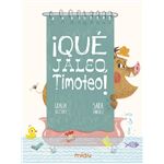 ¡Qué jaleo, Timoteo!