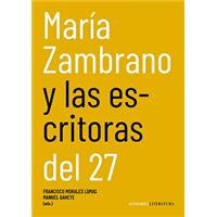 María Zambrano Y Las Escritoras Del 27