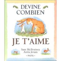 Devine combien je t'aime