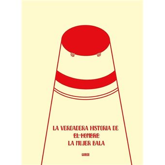 La Verdadera Historia De La Mujer Bala
