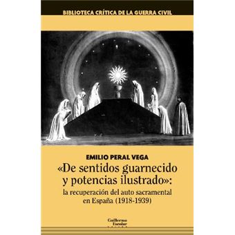 "De sentidos guarnecido y potencias ilustrado": la recuperación del auto sacramental en España (1918-1939) - 1