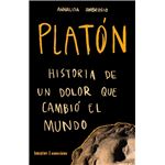 Platón.Historia de un dolor que cambió el mundo