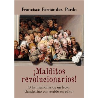 Malditos revolucionarios