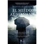El Miedo Al Mañana