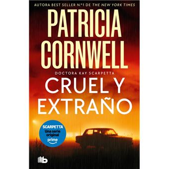 Cruel y extraño (Doctora Kay Scarpetta 4)