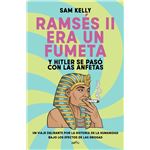 Ramsés II era un fumeta (y Hitler se pasó con las anfetas)