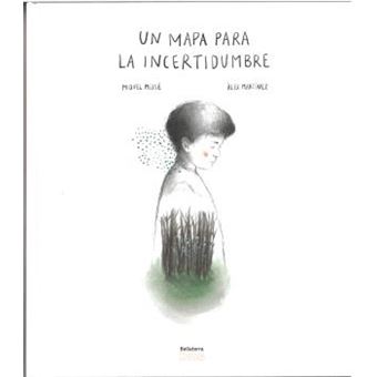 Un Mapa Para La Incertidumbre