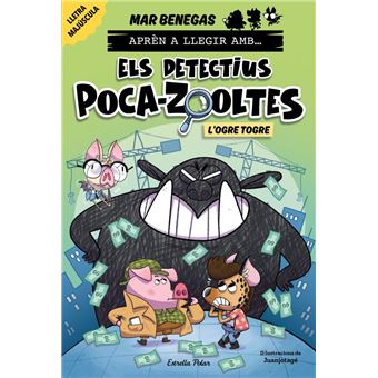 Aprèn a llegir amb Els detectius Poca-zooltes 7. L´´ogre Tog