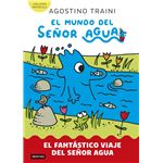 El mundo del señor Agua 1. El fantástico viaje del señor Agu