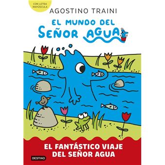 El mundo del señor Agua 1. El fantástico viaje del señor Agu
