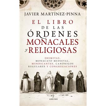 El Libro De Las Ordenes Monacales Y Religiosas