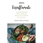 Desinflámate. Alimentación inteligente para un cuerpo en cal