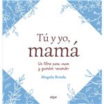 Tú y yo, mamá