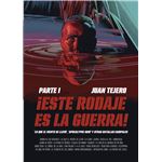Este Rodaje Es La Guerra