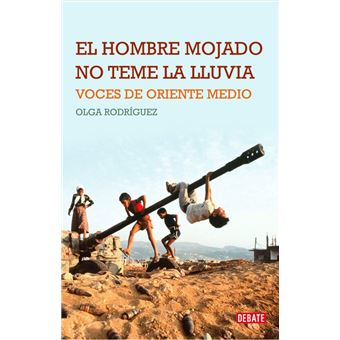 El hombre mojado no teme la lluvia