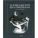 El pueblo que votó que la tierra era plana