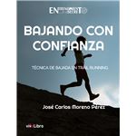 Bajando con Confianza. Técnica de Bajada en Trail Running