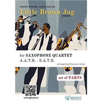 Saxophone Quartet sheet music "Little Brown Jug" (set of parts) - 1