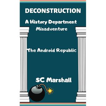 Deconstruction - A History Department Misadventure - 1