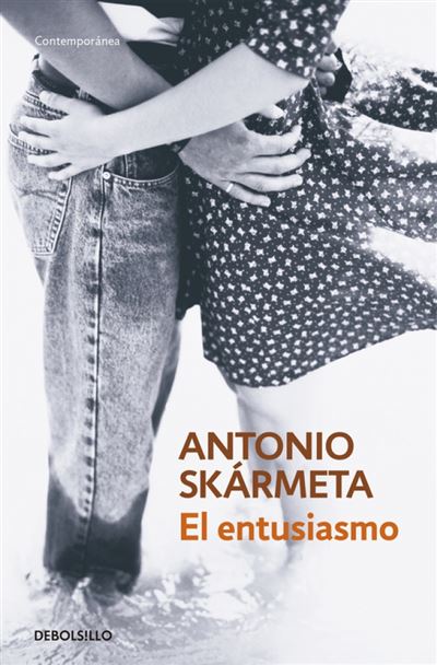 Penguin Bolsillo El Entusiasmo - Antonio Skármeta (Autor)