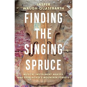 Finding the Singing Spruce - 1