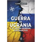 La guerra de Ucrania y el orden mundial euroasiático