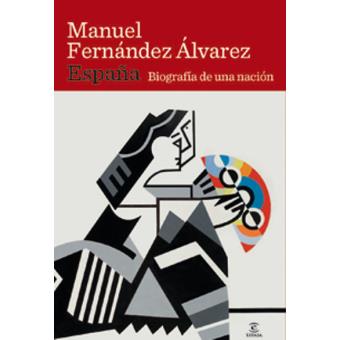 España. Biografía de una nación